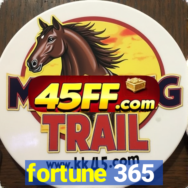 fortune 365
